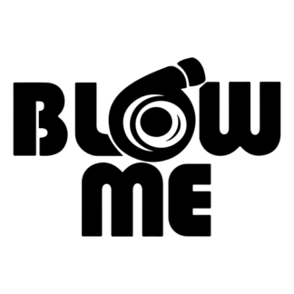 Blow Me Decal (Black)